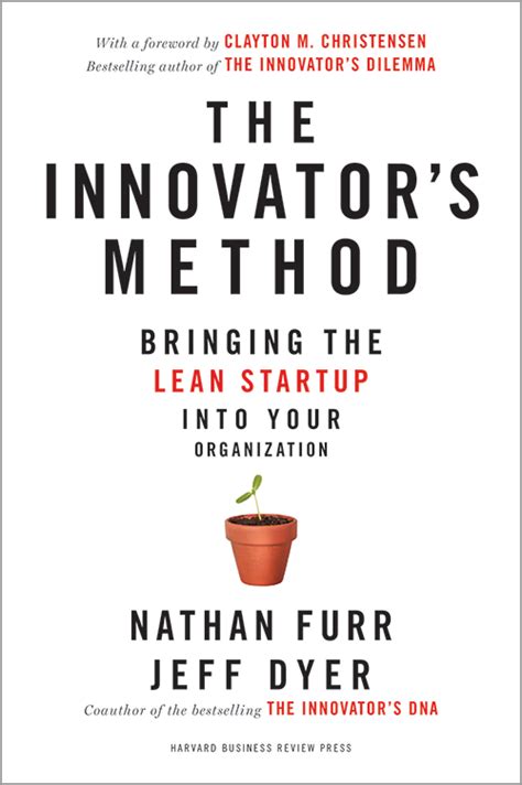 The Innovator's Method: Bringing the Lean Start-up into Your Organization.